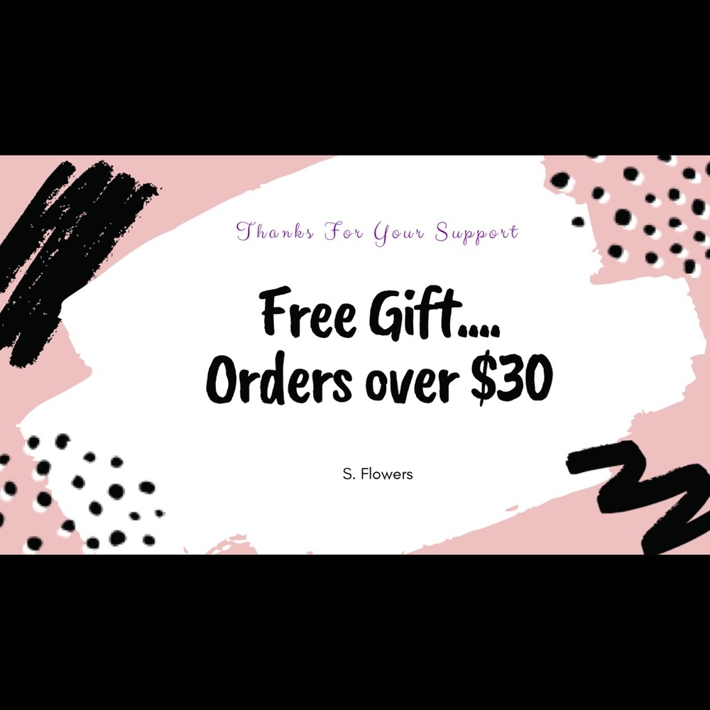 FREE GIFT ON ORDERS OVER $30